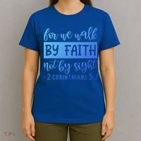 2 Corinthians For We Walk By Faith Not By Sight Bible Verse Gift T-Shirt thumb 4