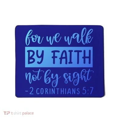 2 Corinthians For We Walk By Faith Not By Sight Bible Verse Gift Mousepad