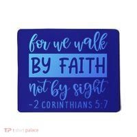 2 Corinthians For We Walk By Faith Not By Sight Bible Verse Gift Mousepad thumb 0