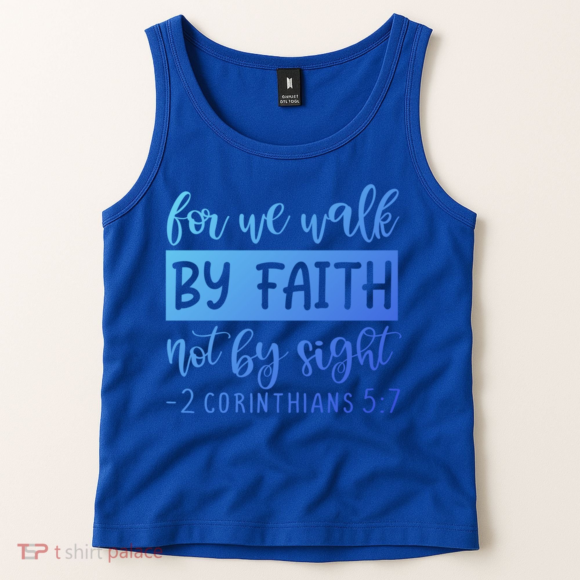 2 Corinthians For We Walk By Faith Not By Sight Bible Verse Gift Tank Top