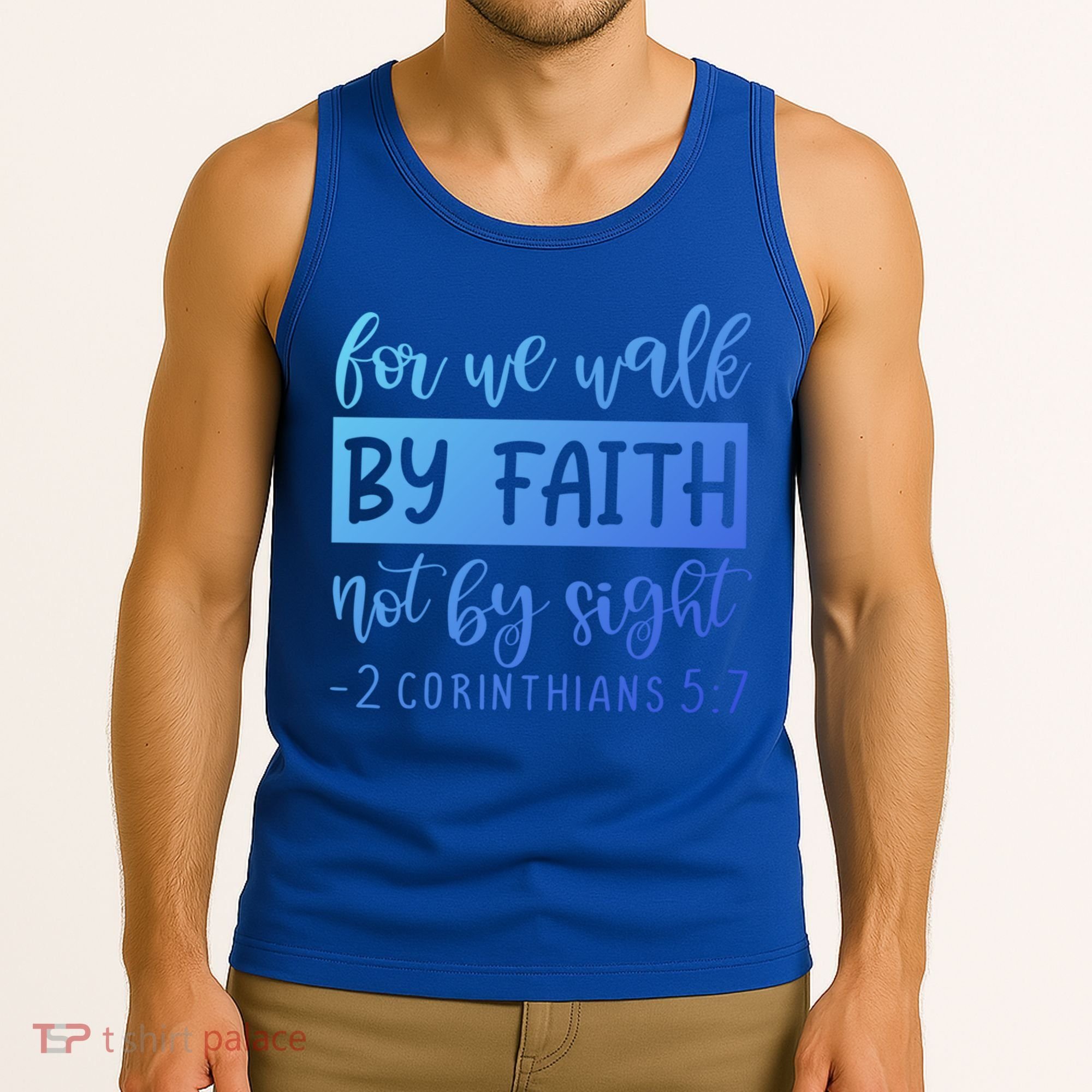 2 Corinthians For We Walk By Faith Not By Sight Bible Verse Gift Tank Top