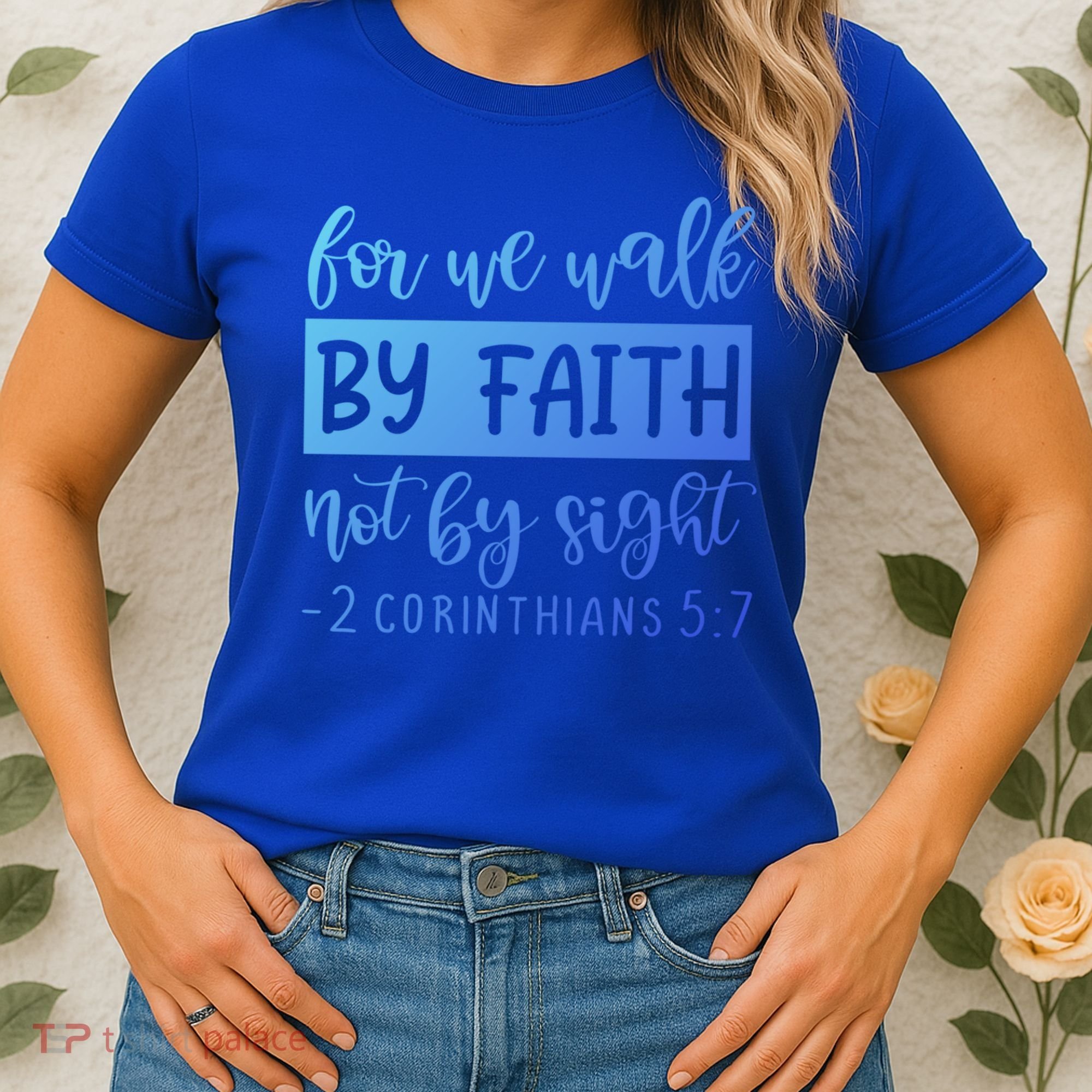 2 Corinthians For We Walk By Faith Not By Sight Bible Verse Gift Women's T-Shirt