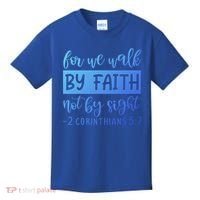 2 Corinthians For We Walk By Faith Not By Sight Bible Verse Gift Kids T-Shirt thumb 0