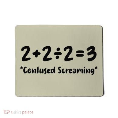 2223 Confused Screaming Funny Math Teacher Mathematics Mousepad