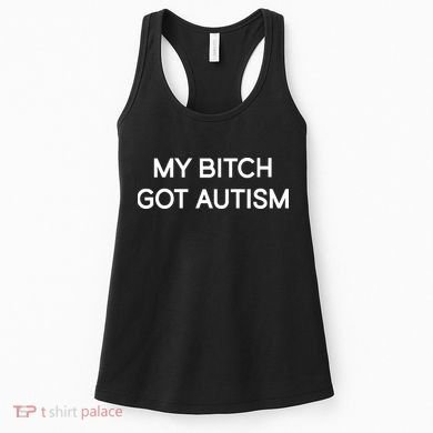 2 Femcel 2 Furious My Bitch Got Autism Women's Tank Top