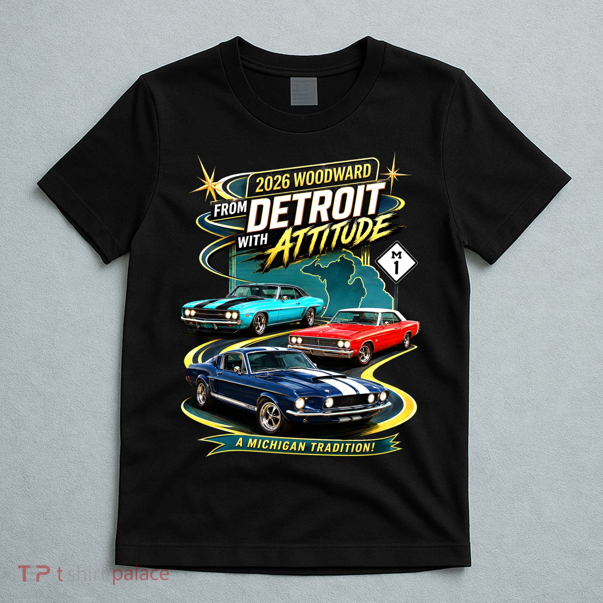 2026 From Detroit With Attitude A Michigan Tradition Woodward Ave M1 T-Shirt