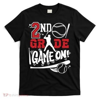 2nd Grade Game On First Day Of School Baseball Second Grade T-Shirt