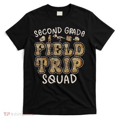 2nd Grade History Museum Field Trip Squad Teacher Student T-Shirt