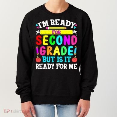 2nd Grade I'm Ready For Second Grade Back To School Women's Sweatshirt
