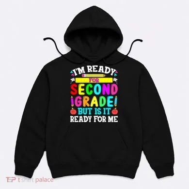 2nd Grade I'm Ready For Second Grade Back To School Hoodie