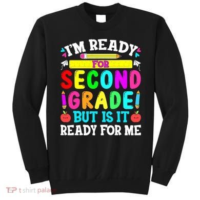 2nd Grade I'm Ready For Second Grade Back To School Sweatshirt