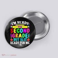 2nd Grade I'm Ready For Second Grade Back To School Button thumb 0