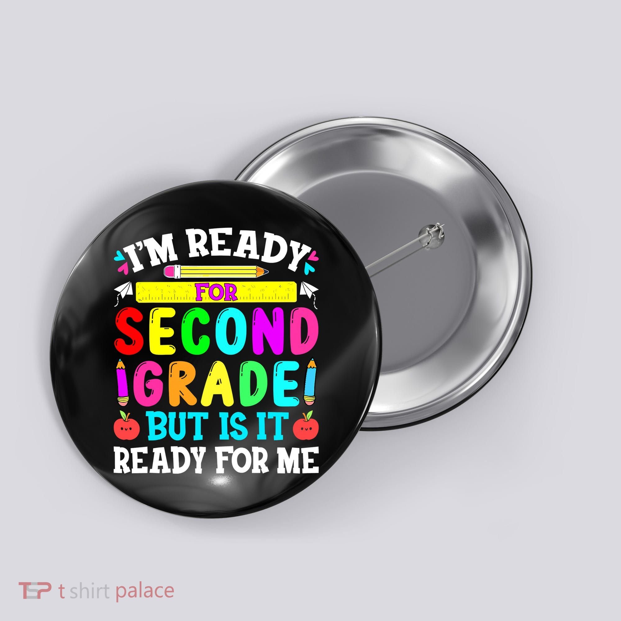 2nd Grade I'm Ready For Second Grade Back To School Button