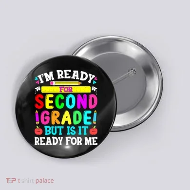 2nd Grade I'm Ready For Second Grade Back To School Button