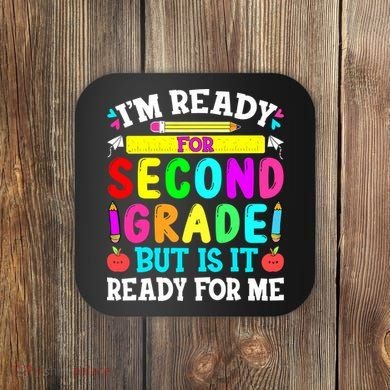 2nd Grade I'm Ready For Second Grade Back To School Coaster