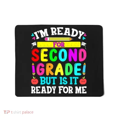 2nd Grade I'm Ready For Second Grade Back To School Mousepad