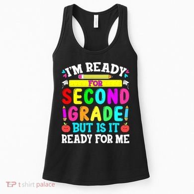 2nd Grade I'm Ready For Second Grade Back To School Women's Tank Top