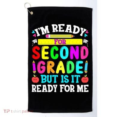 2nd Grade I'm Ready For Second Grade Back To School Golf Towel