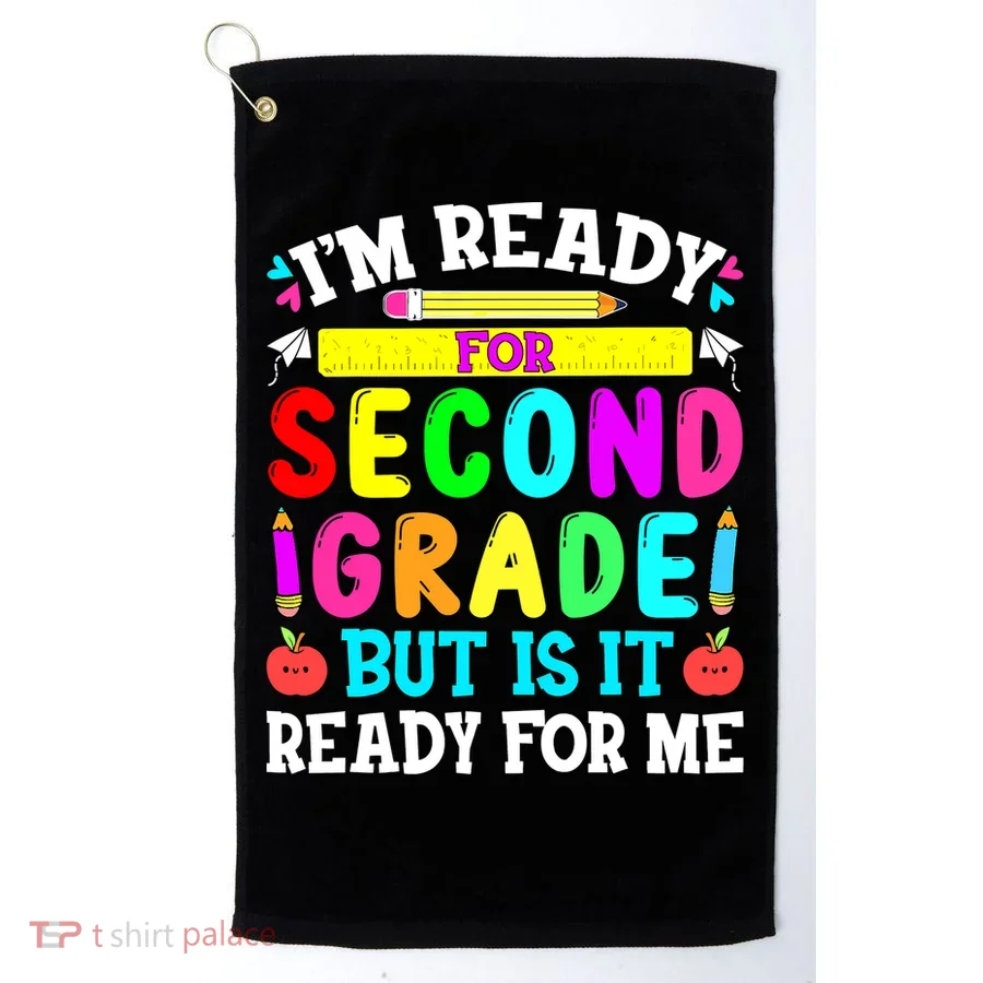 2nd Grade I'm Ready For Second Grade Back To School Golf Towel