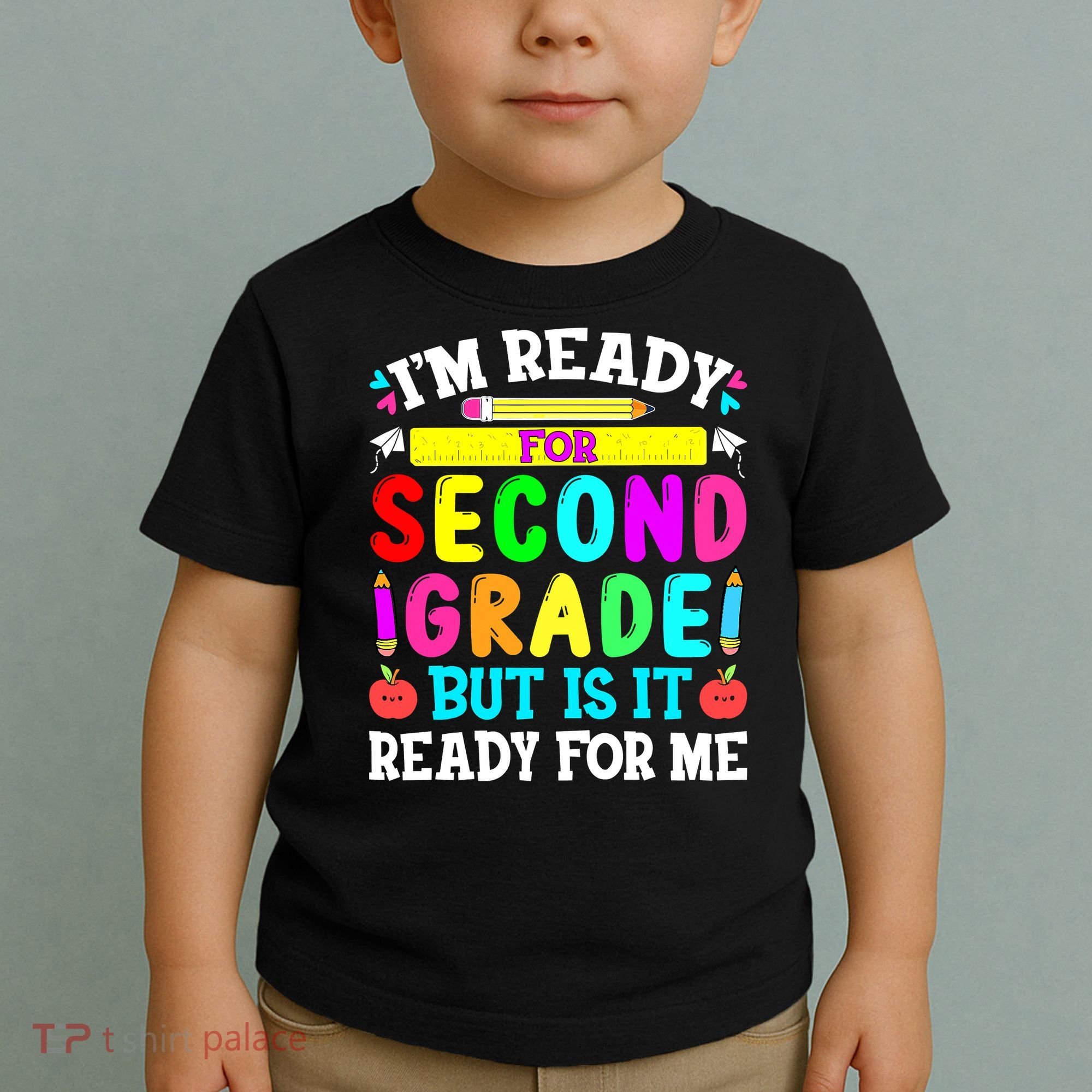 2nd Grade I'm Ready For Second Grade Back To School Toddler T-Shirt