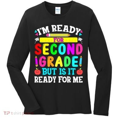 2nd Grade I'm Ready For Second Grade Back To School Women's Long Sleeve Shirt