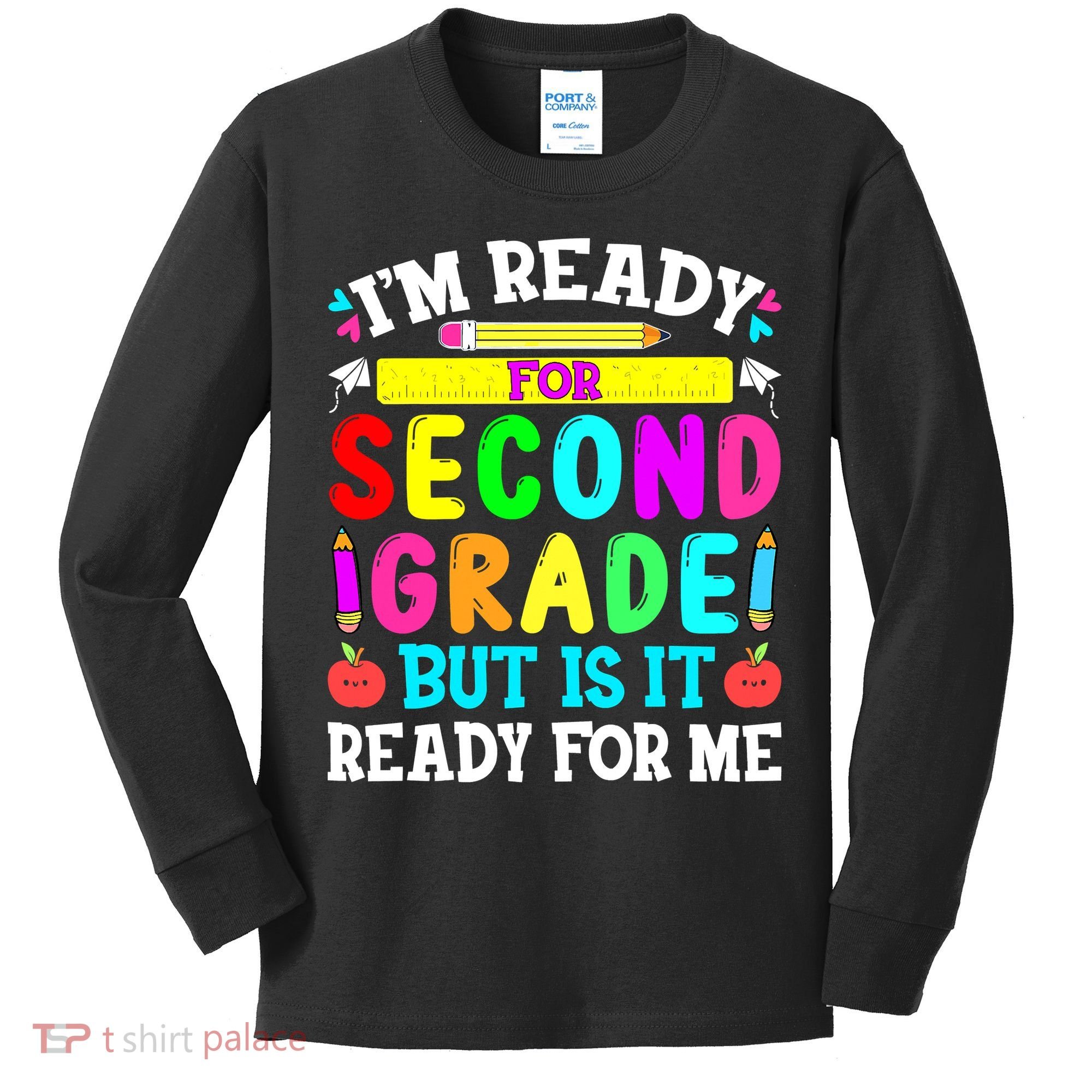 2nd Grade I'm Ready For Second Grade Back To School Kids Long Sleeve Shirt