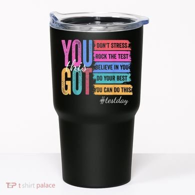 2You Got This DonT Stress Rock The Test Test Day Tumbler