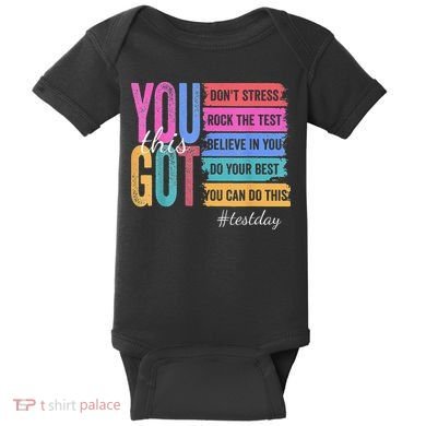 2You Got This DonT Stress Rock The Test Test Day Baby Bodysuit