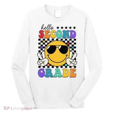 2nd Grade Teachers First Day Second Grade Long Sleeve Shirt