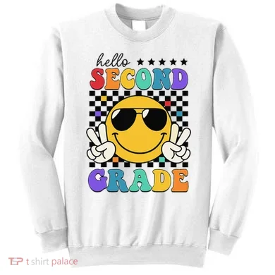 2nd Grade Teachers First Day Second Grade Sweatshirt