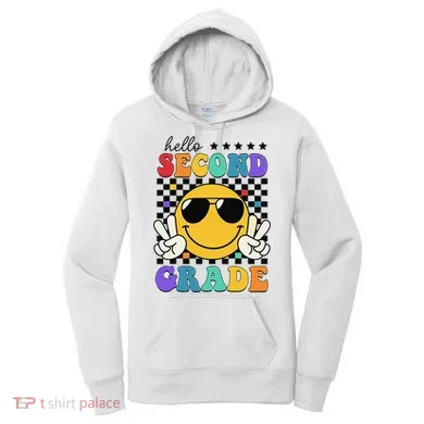 2nd Grade Teachers First Day Second Grade Women's Hoodie