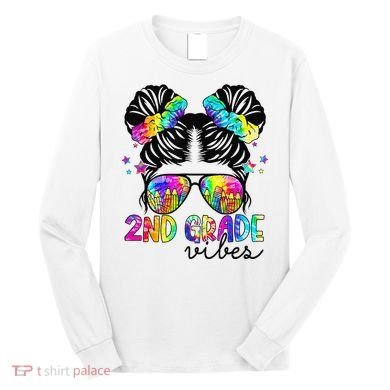 2nd Grade Vibes Messy Bun Team Second Grade Back To School Long Sleeve Shirt
