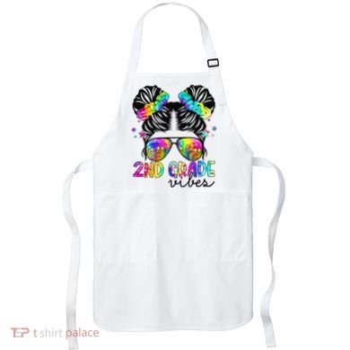2nd Grade Vibes Messy Bun Team Second Grade Back To School Apron