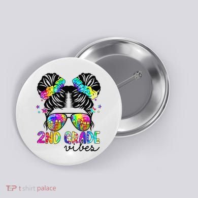 2nd Grade Vibes Messy Bun Team Second Grade Back To School Button
