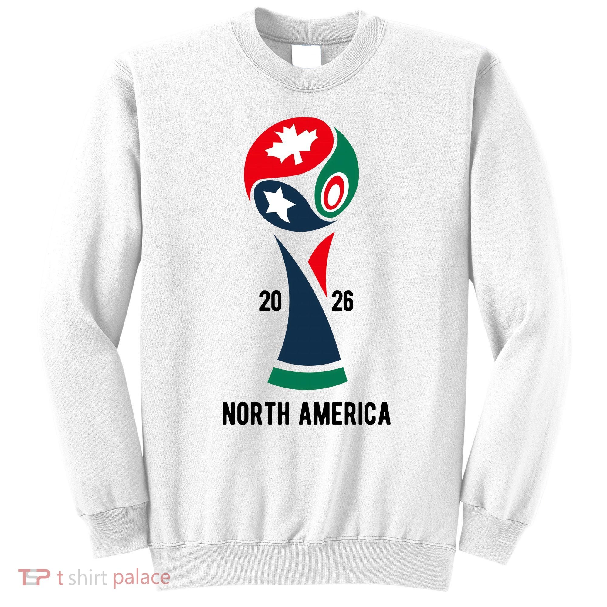 2026 International Soccer Tournament North America Sweatshirt