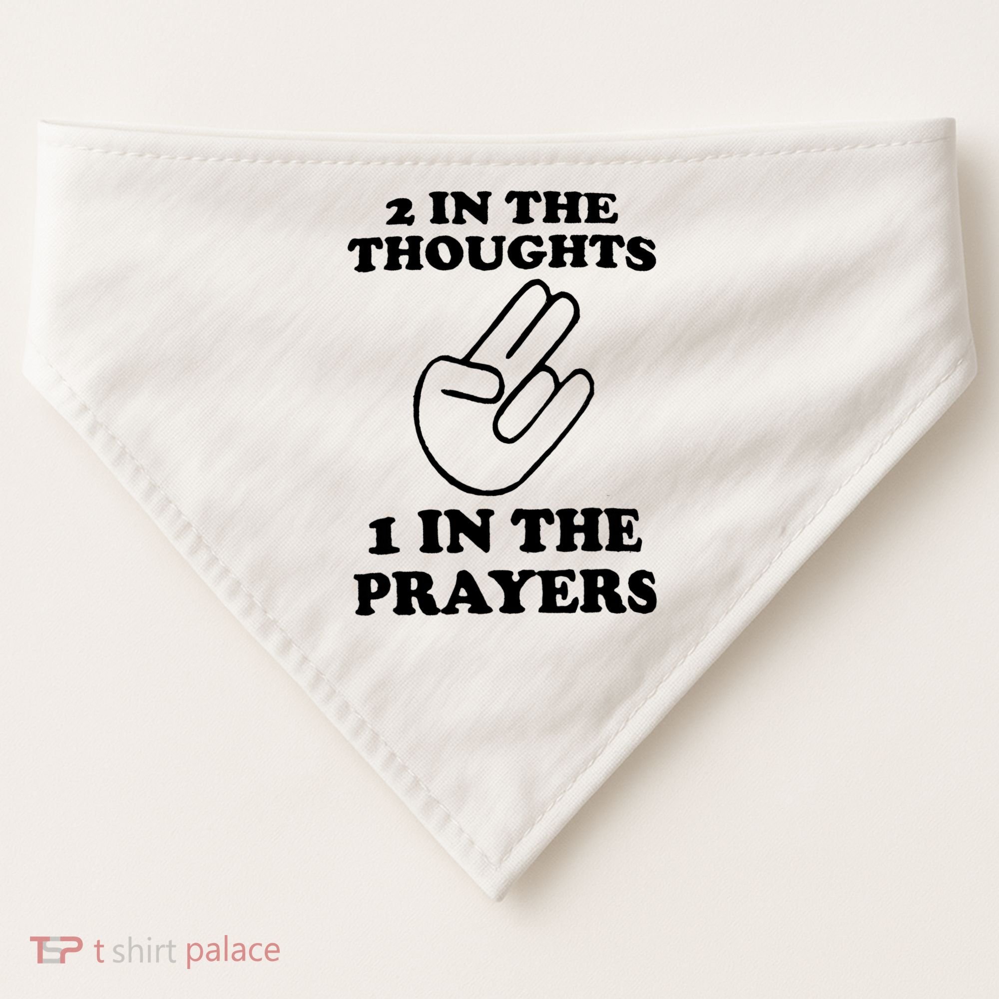 2 In The Thoughts 1 In The Prayers USA-Made Doggie Bandana