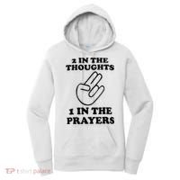 2 In The Thoughts 1 In The Prayers Women's Hoodie thumb 0
