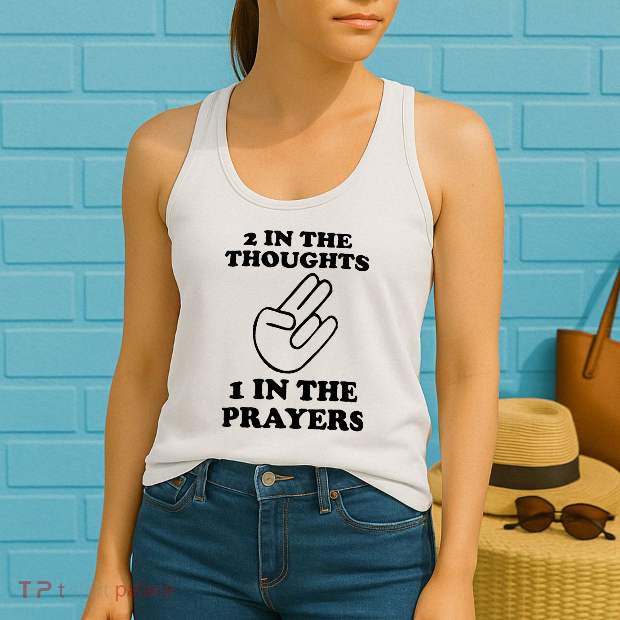 2 In The Thoughts 1 In The Prayers Women's Tank Top