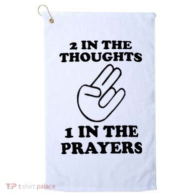 2 In The Thoughts 1 In The Prayers Golf Towel