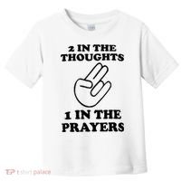 2 In The Thoughts 1 In The Prayers Toddler T-Shirt thumb 0