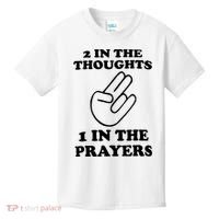 2 In The Thoughts 1 In The Prayers Kids T-Shirt thumb 0