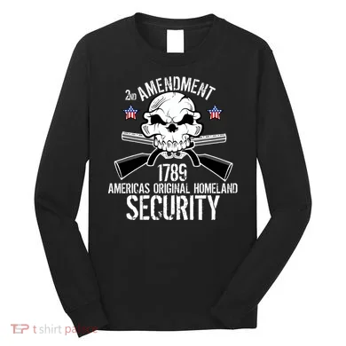 2nd Amendment 1789 Homeland Security Long Sleeve Shirt