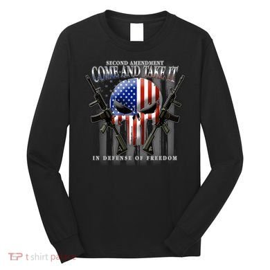 2nd Amendment Come And Take It In Defense Of Freedom Long Sleeve Shirt