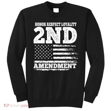 2nd Amendment Honor Respect Sweatshirt