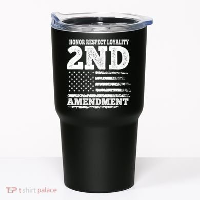 2nd Amendment Honor Respect Tumbler