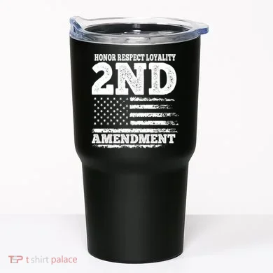 2nd Amendment Honor Respect Tumbler