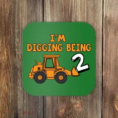 2nd Birthday I'm Digging Being Two Coaster