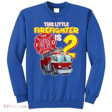 2nd Birthday This Little Firefighter Is Two Sweatshirt