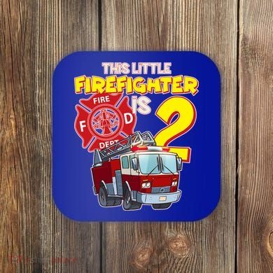 2nd Birthday This Little Firefighter Is Two Coaster