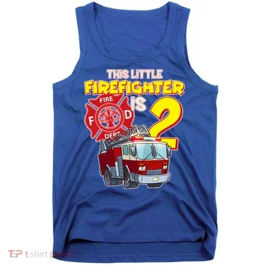 2nd Birthday This Little Firefighter Is Two Tank Top